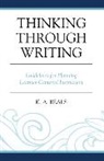 K A Beals, K. A. Beals, Beals K. A. - Thinking Through Writing