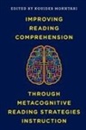 Kouider Mokhtari, Kouider Mokhtari, Mokhtari Kouider - Improving Reading Comprehension Through Metacognitive Reading