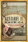 Walter Kamphoefner, Walter D Kamphoefner, Walter D. Kamphoefner, Kamphoefner Walter D. - Germans in America