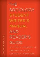 Stephen M Garrison, Stephen M. Garrison, Garrison Stephen M., William A Johnson, William A. Johnson, Johnson William A.... - Sociology Student Writer''s Manual and Reader''s Guide