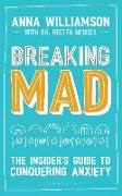 Beth Evans, Anna Williamson, Beth Evans - Breaking Mad The Insider's Guide to Conquering Anxiety