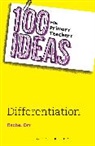 Rachel Orr, Orr Rachel - 100 Ideas for Primary Teachers: Differentiation