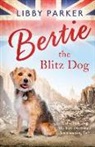 Libby Parker - Bertie the Blitz Dog
