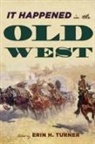 Erin Turner, Erin H Turner, Erin H. Turner, Erin H Turner, Erin H. Turner - It Happened in the Old West