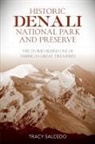 Tracy Salcedo, Salcedo Tracy, Tracy Salcedo-Chourrae - Historic Denali National Park and Preserve