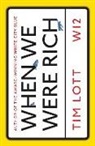 Tim Lott, Lott Tim, TIM LOTT - When We Were Rich