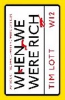 Tim Lott, Lott Tim, TIM LOTT - When We Were Rich