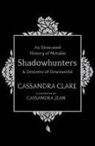 Cassandra Clare, Cassandra Clarke, Cassandra Jean - An Illustrated History of Notable Shadowhunters and Denizens of