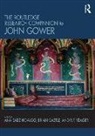 Brian (Western Carolina University Gastle, Brian W. Gastle, Ana (Universidad De Valladolid Saez-Hidalgo, Ana Gastle Saez-Hidalgo, Brian Gastle, Brian W. Gastle... - Routledge Research Companion to John Gower