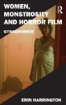 Erin Harrington, Harrington Erin - Women, Monstrosity and Horror Film