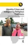 Elijah Obinna - Identity Crises and Indigenous Religious Traditions