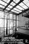 Mauro Baracco, Mauro (Rmit University Baracco, Mauro Wright Baracco, Baracco Mauro, Louise Wright, Louise (RMIT University Wright... - Robin Boyd: Spatial Continuity