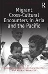 Jacqueline Mccarthy Leckie, Jacqueline Leckie, Leckie Jacqueline, Angela McCarthy, Angela (University of Otago Mccarthy, McCarthy Angela... - Migrant Cross-Cultural Encounters in Asia and the Pacific
