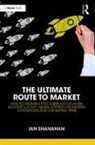 Shanahan Ian, Ian Shanahan, Shanahan Ian - Ultimate Route to Market