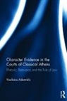Vasileios Adamidis, Adamidis Vasileios - Character Evidence in the Courts of Classical Athens