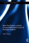 Ruth S. Noyes, Noyes Ruth S. - Peter Paul Rubens and the Counter Reformation Crisis of the Beati