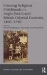 Hugh Morrison Mary, Hugh Morrison, Hugh (University of Otago Morrison, Hugh Martin Morrison, Mary Clare Martin, Hugh Morrison - Creating Religious Childhoods in Anglo World and British Colonial