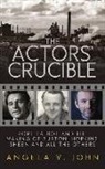Angela V John, Angela V. John, Prof. Angela V. John - The Actors' Crucible