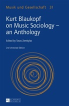 Alfred Smudits, Tasos Zembylas - Kurt Blaukopf on Music Sociology - an Anthology