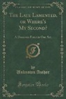 Unknown Author - The Late Lamented, or Where's My Second?