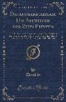Dandin Dandin - Dacakumaracaritam; Die Abenteuer Der Zehn Prinzen: Ein Altindischer Schelmenroman, Zum Ersten Male Aus Dem Sanskrit Ins Deutsche Übersetzt Von Johann