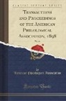 American Philological Association - Transactions and Proceedings of the American Philological Association, 1898, Vol. 29 (Classic Reprint)