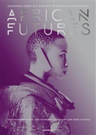 Lie Heidenreich, Lien Heidenreich, Lie Heidenreich-Seleme, Lien Heidenreich-Seleme, Sean OToole, O'Toole... - African Futures
