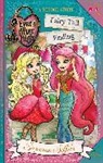 Suzanne Selfors - Ever After High: Fairy Tail Ending: A School Story