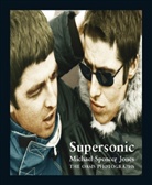 Michael Spencer Jones, Michael Spencer Jones - Supersonic: The Oasis Photographs