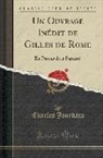 Charles Jourdain - Un Ouvrage Inédit de Gilles de Rome