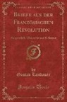 Gustav Landauer - Briefe aus der Französischen Revolution, Vol. 1