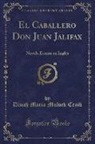 Dinah Maria Mulock Craik - El Caballero Don Juan Jalifax