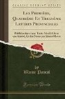 Blaise Pascal - Les Première, Quatrième Et Treizième Lettres Provinciales