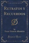 Lucio Victorio Mansilla - Retratos y Recuerdos (Classic Reprint)