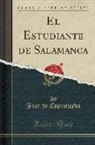 Jose De Espronceda, José De Espronceda - El Estudiante de Salamanca (Classic Reprint)
