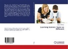 Sultana Ali Norozi - Learning Science- Same as Different