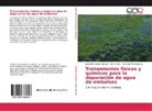 Ma Barrado, María del Mar Barrado, Jesú Beltrán de Heredia, Jesús Beltrán de Heredia, Jos Martín, José Martín - Tratamientos físicos y químicos para la depuración de agua de embalses
