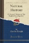 Charles Knight - Natural History, Vol. 1