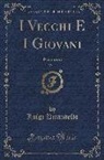 Luigi Pirandello - I Vecchi E I Giovani, Vol. 1
