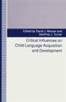 David J Messer, David J. Messer, Geoffrey J Turner, Geoffrey J. Turner - Critical Influences on Child Language Acquisition and Development