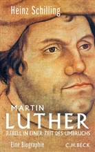 Heinz Schilling - Martin Luther