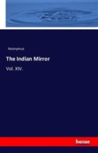Anonym, Anonymus - The Indian Mirror