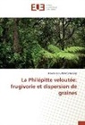 Hajanirina F Rakotomanana, Hajanirina F. Rakotomanana - La Philépitte veloutée: frugivorie et dispersion de graines