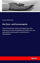 Gustav Milchsack - Die Oster- und Passionsspiele