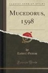 Robert Greene - Mucedorus, 1598 (Classic Reprint)