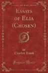 Charles Lamb - Essays of Elia (Chosen) (Classic Reprint)