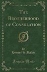 Honoré de Balzac, Honore de Balzac - The Brotherhood of Consolation (Classic Reprint)