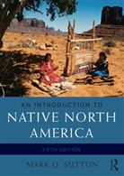 George Jacob Holyoake, Mark Q. Sutton, Mark Q. (Statistical Research Inc Sutton - Introduction to Native North America