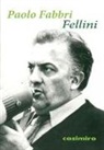 Evelyne Tocut, Paolo Fabbri, Paolo (1939-2020) Fabbri, FABBRI PAOLO, Paolo Fabbri - FELLINI