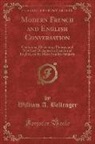 William A. Bellenger - Modern French and English Conversation